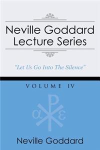 Neville Goddard Lecture Series, Volume IV