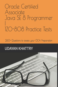 Oracle Certified Associate Java SE 8 Programmer I 1Z0-808 Practice Tests