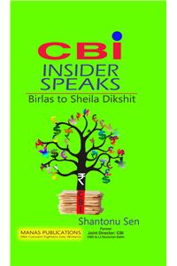 CBI Insider Speaks : Birla To Sheila Dikshit