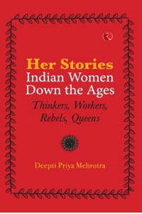 Her-Stories-Indian Women Down the Ages