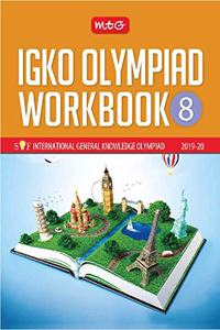 International General Knowledge Olympiad (IGKO) Workbook -Class 8 (2019-20)