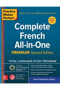 Practice Makes Perfect: Complete French All-In-One, Premium Second Edition