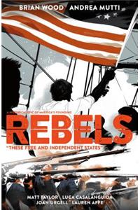 Rebels: These Free And Independent States