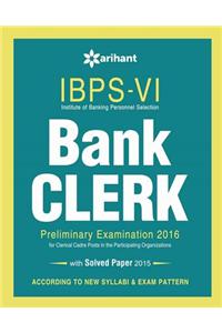 IBPS-VI Bank Clerk Preliminary Examination 2016 with Solved Paper 2015