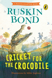 Cricket for a Crocodile
