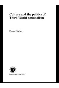 Culture and the Politics of Third World Nationalism