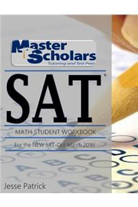 Master Scholars SAT Math Student Workbook, For the NEW SAT - Out March 2016