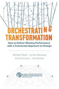 Orchestrating Transformation