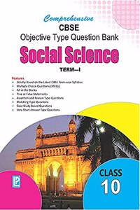 Comprehensive CBSE Objective Type Question Bank Social Science X (Term-I)