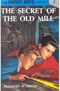 Hardy Boys 03: The Secret of the Old Mill