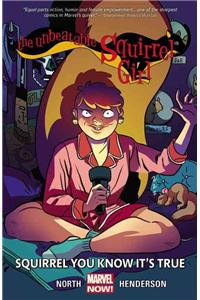 Unbeatable Squirrel Girl Vol. 2: Squirrel You Know It's True