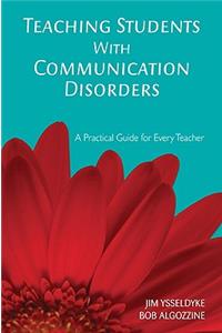 Teaching Students with Communication Disorders