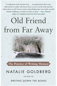 Old Friend from Far Away: The Practice of Writing Memoir