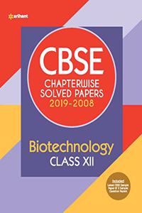 CBSE Biotechnology Chapterwise Solved Paper 2019-2008 Class 12