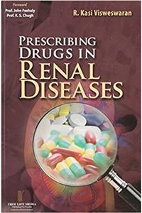 Prescribing Drugs in Renal Diseases