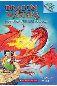 Dragon Masters#04 Power of the Fire Dragon - Branches Book