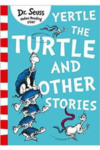 Yertle the Turtle and Other Stories