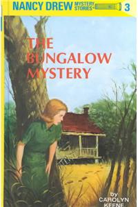 Nancy Drew 03: the Bungalow Mystery