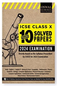 Oswal - Gurukul 10 Years Solved Papers for Icse 10 Exam 2024