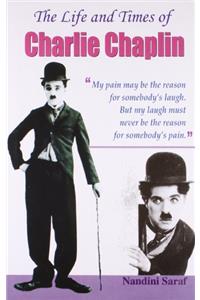 Life and Times of Charlie Chaplin