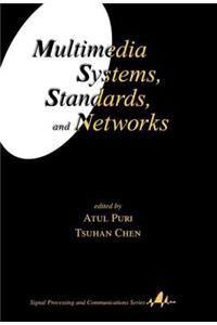 Multimedia Systems, Standards, and Networks