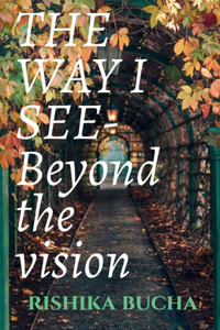 WAY I SEE-Beyond the vision