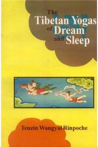 Tibetan Yogas of Dream and Sleep