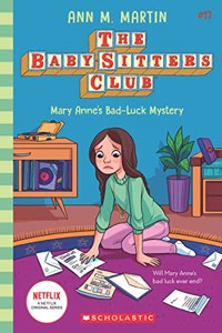 The Baby-sitters Club #17: Mary Annes Bad Luck Mystery (Netflix Edition)