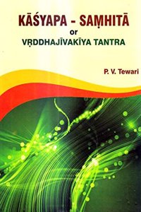 Kasyapa Samhita or Vrddhajivakiya Tantra, Text with English Translation and Commentary.