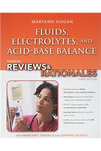 Pearson Reviews & Rationales: Fluids, Electrolytes, & Acid-Base Balance Plus Nursing Reviews & Rationales Online --Access Card Package