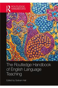 The Routledge Handbook of English Language Teaching