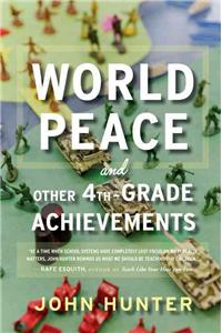 World Peace and Other 4th-Grade Achievements