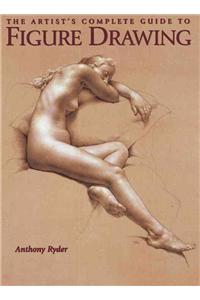 Artist's Complete Guide to Figure Drawing