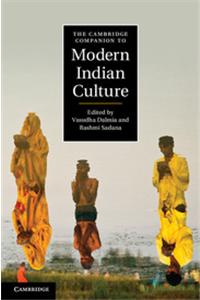 The Cambridge Companion to Modern Indian Culture South Asian Edition