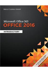 Shelly Cashman Series Microsoft Office 365 & Office 2016: Introductory, Loose-Leaf Version