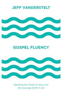 Gospel Fluency