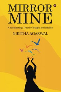 Mirror Mine: A Fascinating Tread of Magic and Reality