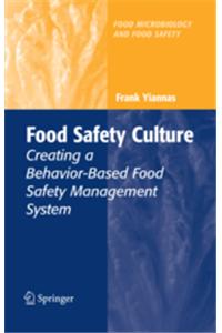 Food Safety Culture: Creating A Behavior-Based Food Safety Management System