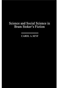 Science and Social Science in Bram Stoker's Fiction