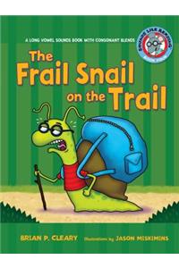 #4 the Frail Snail on the Trail