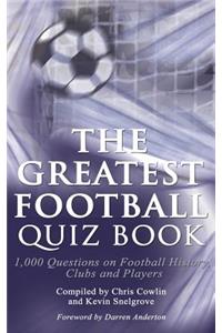 Greatest Football Quiz Book