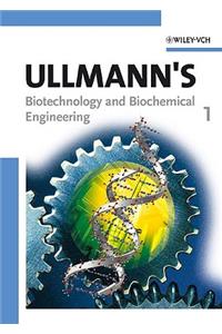 Ullmann's Biotechnology and Biochemical Engineering, 2 Volume Set