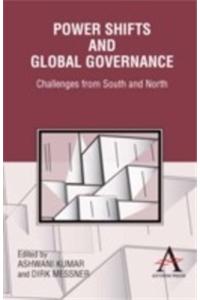 Power Shifts and Global Governance:Challenges from South and North