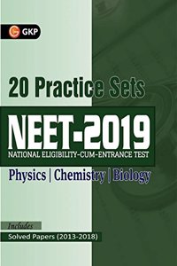 NEET 20 Practice Sets (Includes Solved Papers 2013-2018) 2019