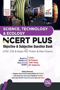 Science, Technology & Ecology Ncert Plus Objective & Subjective Question Bank for Upsc CSE & State Psc Prelim & Main Exams