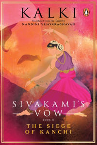 Sivakami's Vow: The Siege of Kanchi