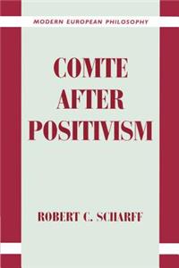 Comte After Positivism