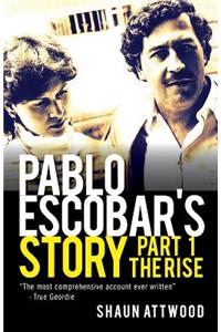 Pablo Escobar's Story 1