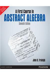 A First Course in Abstract Algebra