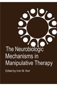 Neurobiologic Mechanisms in Manipulative Therapy